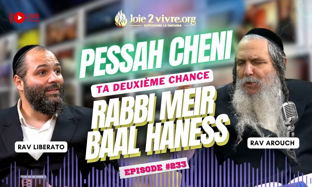 Pessah Chéni: Ta deuxième chance par Rav Chalom Arouch