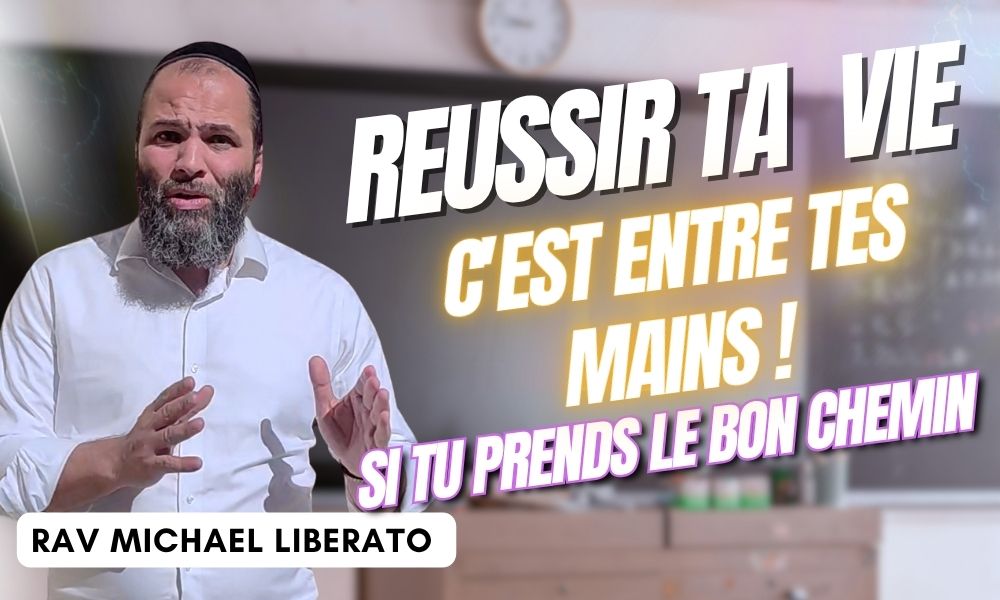 Rav Liberato: Réussir ta vie c’est entre tes mains, si tu prends le bon chemin