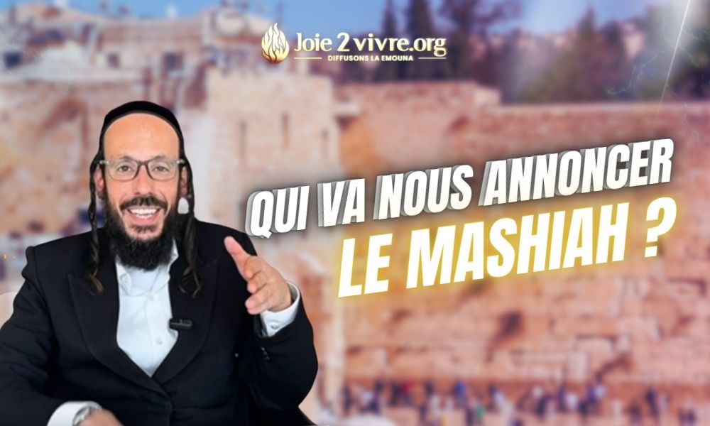 Rav Chicheportiche: Qui va nous annoncer le Mashiah?