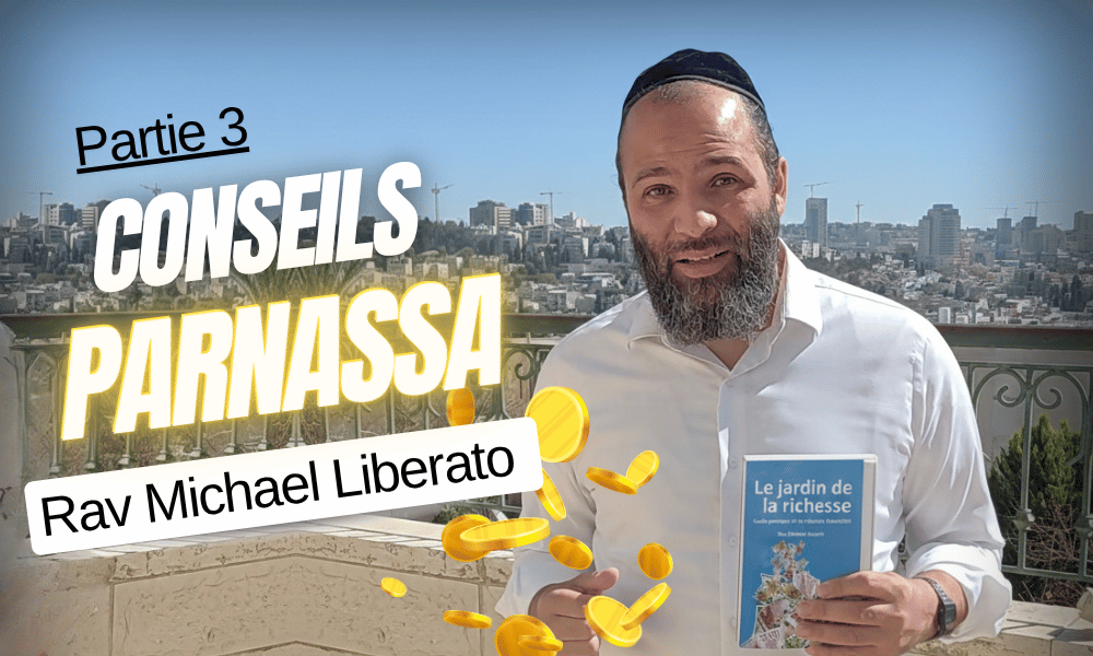 Conseil Parnassa Rav Michael Liberato -Partie 3