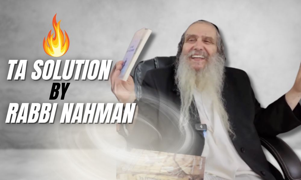Ta solution selon Rabbi Na’hman – Rav Chalom Arouch sur le livret “Hineni Beyadekha”