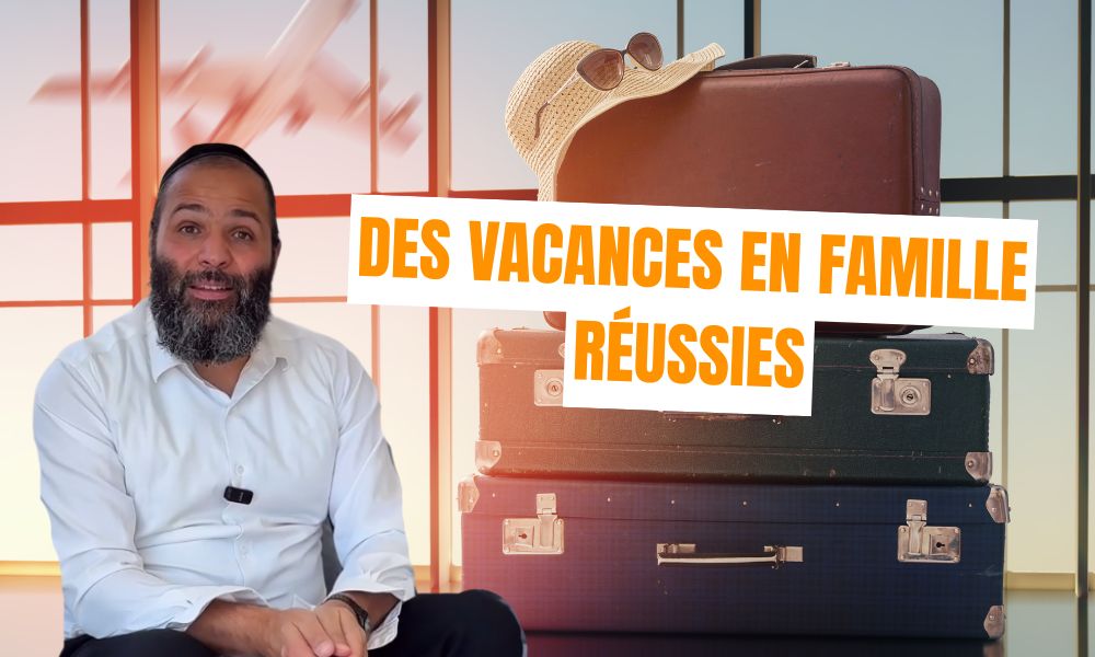Des vacances en famille réussies !