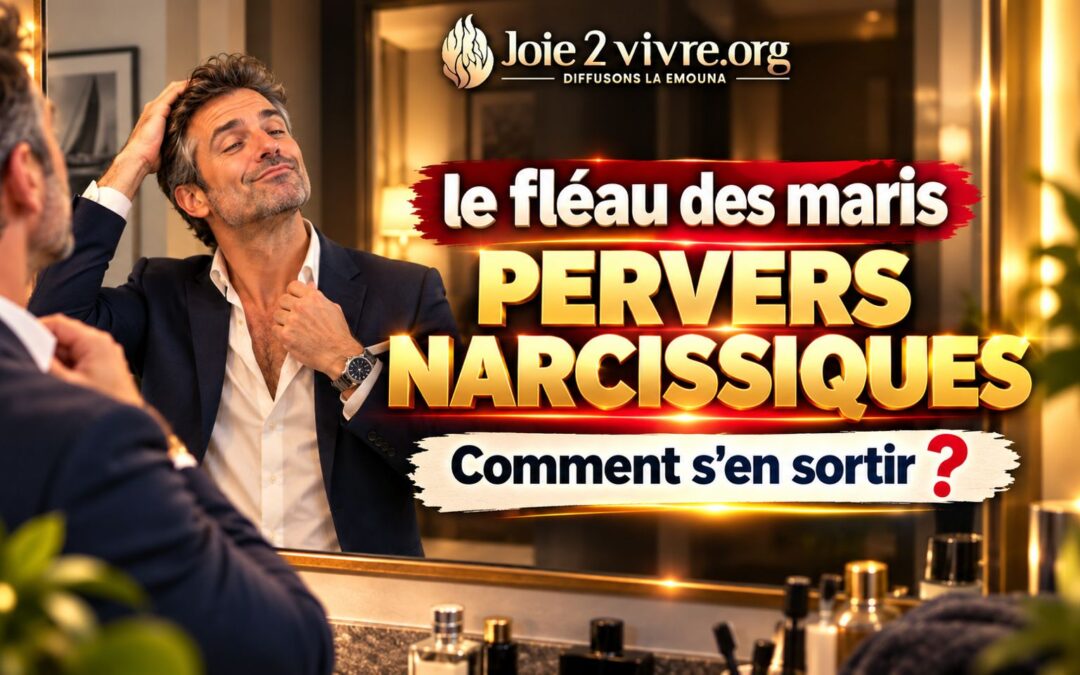 Le fléau des maris PERVERS NARCISSIQUES Comment s’en sortir?